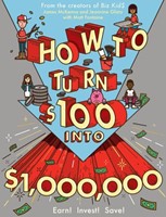 How to Turn $100 into $1,000,000 (Paperback)