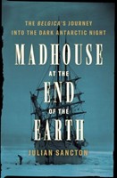 Madhouse at the End of the Earth (Hardcover)