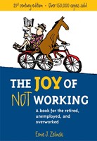 The Joy of Not Working (Paperback)