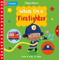 When I'm A Firefighter (Board Book)