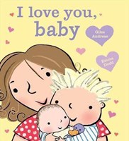 I Love You, Baby (Board Book)