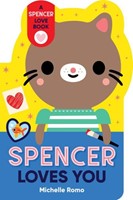 Spencer Loves You (Board Book)