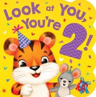 Look at You, You’re 2! (Board Book)