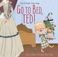 Go to Bed, Ted! (Hardcover)