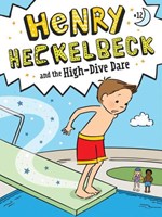 Henry Heckelbeck and the High-Dive Dare (Hardcover)