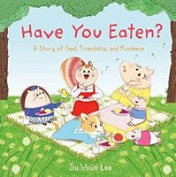 Have You Eaten? A Story of Food, Friends (Hardcover)