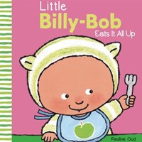 Little Billy-Bob Eats It All (Hardcover)