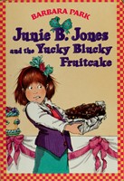 Junie B. Jones and the Yucky Blucky Fruitcake (Paperback)