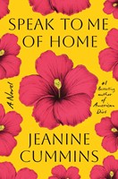 Speak to Me of Home A Novel (Hardcover)