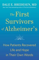 The First Survivors of Alzheimer's How Patients Recovered Life and Hope in Their Own Words (Paperback)