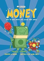 Basher Money How to Save, Spend, and Manage Your Moola! (Hardcover)