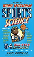The Book of Wildly Spectacular Sports Science 54 All-Star Experiments (Hardcover)