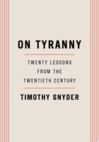On Tyranny Twenty Lessons from the Twentieth Century (Paperback)