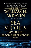 Sea Stories My Life in Special Operations