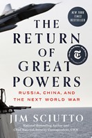 The Return of Great Powers Russia, China, and the Next World War (Hardcover)