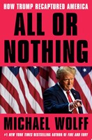 All or Nothing How Trump Recaptured America (Hardcover)