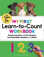 My First Learn-to-Count Workbook Practice for Kids with Pen Control, Counting Skills, Numbers, and More!