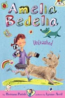 Amelia Bedelia Chapter Book #2: Amelia Bedelia Unleashed (Paperback)