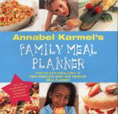 Annabel Karmel's Family Meal Planner