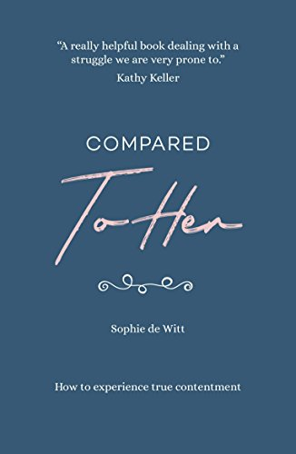 Compared to Her: How to Experience True Contentment