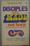 Disciples Are Made -Not Born