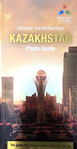 Discover the Wonderland Kazakhstan