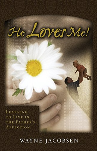 He Loves Me! Learning to Live In the Father's Affection