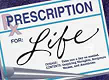 Prescription for Life