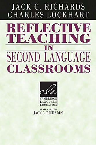 Reflective Teaching In Second Language Classrooms