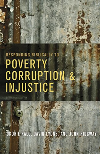 Responding Biblically to Poverty, Corruption, and Injustice
