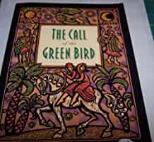 Call of the Green Bird, The