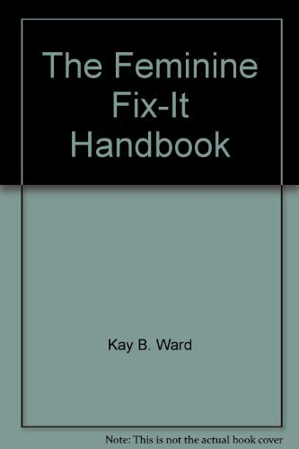 Feminine Fix-It Handbook, The