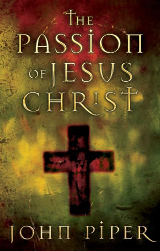 Passion of Jesus Christ, The