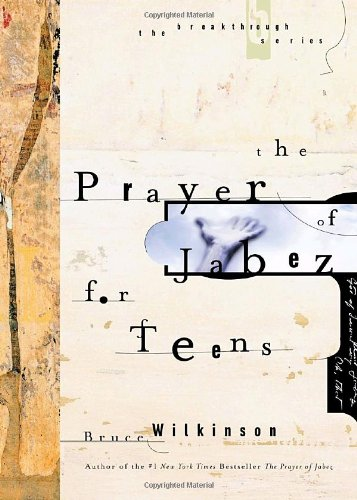 Prayer of Jabez for Teens, The
