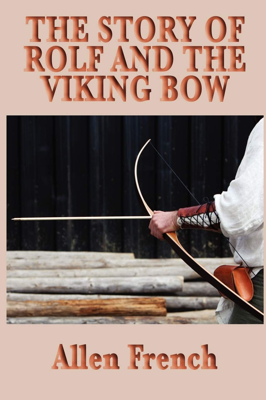 Story of Rolf and the Viking Bow, The