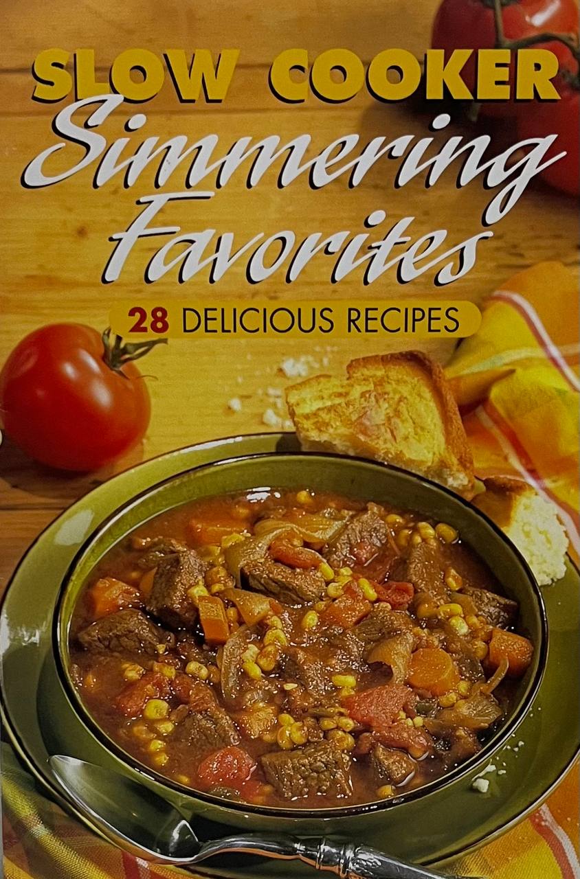 Slow Cooker Simmering Favorites 28 Delicious Recipes