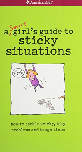 A Smart Girl's Guide To Surviving Tricky, Sticky, Icky Situations