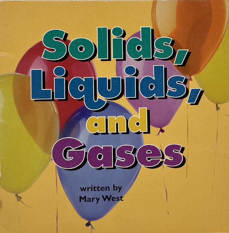 Solids, Liquids, and Gases