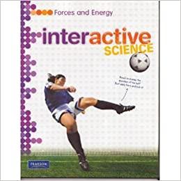 Middle Grade Science 2011 Forces and EnergyEDITION (Interactive Science)