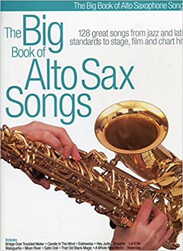 The Big Book of Alto Sax Songs (Big Book of)