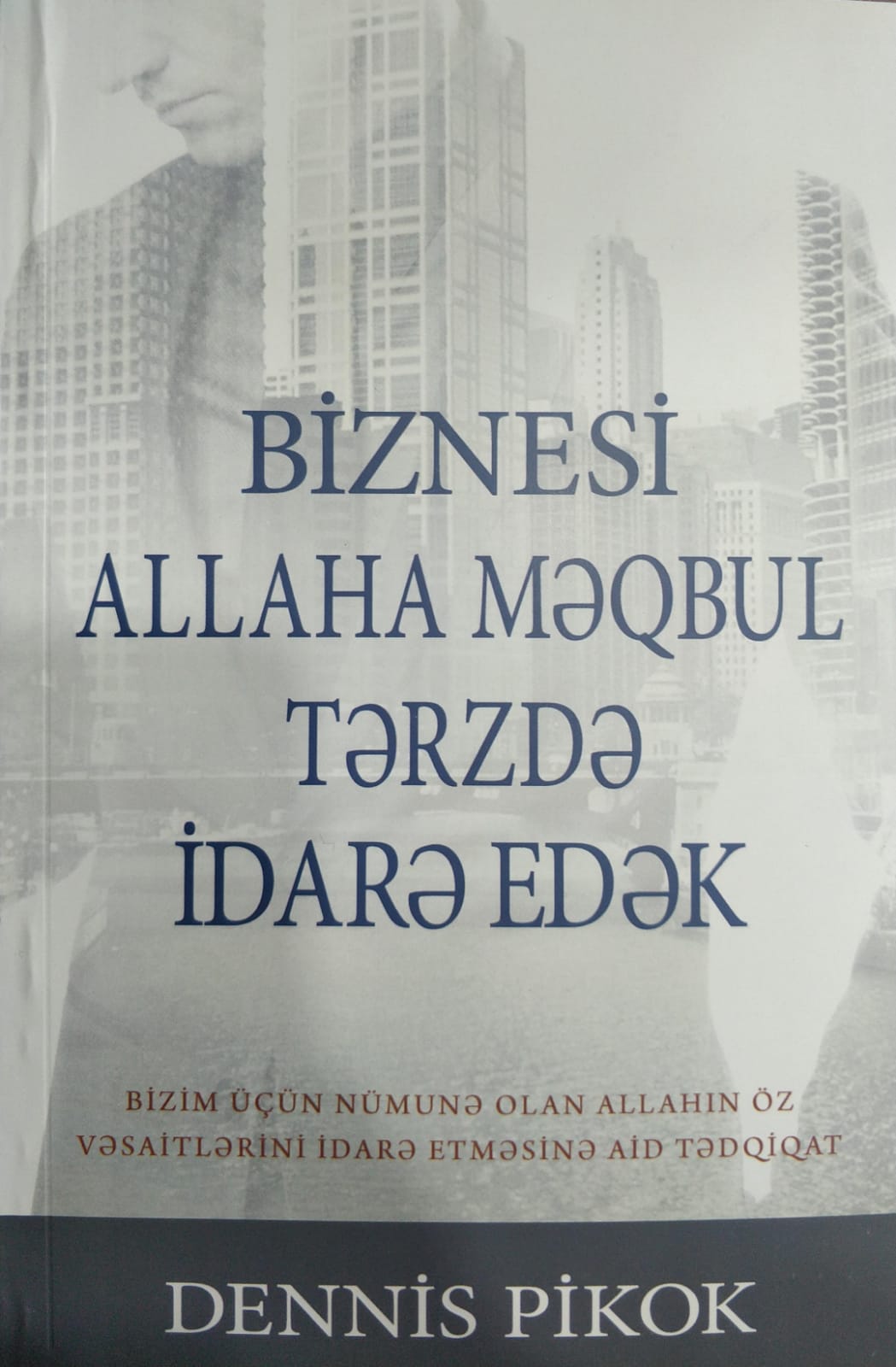 Biznesi Allaha Məqbul Tərzdə İdarə Edək