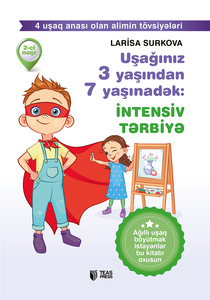 Uşağınız 3 yaşından 7 yaşınadək: İntensiv tərbiyə