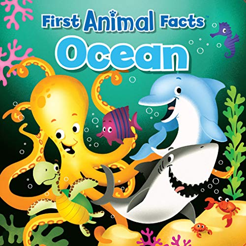 First Animal Facts Ocean-Packed with Fun Facts and Silly Artwork, Children will Love Learning about the Ocean -Ages 12-36 Months