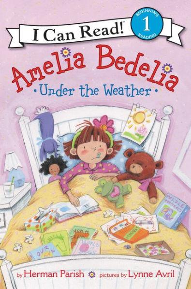 Amelia Bedelia Under the Weather