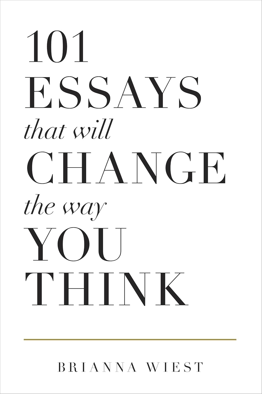 101 Essays that will change the way you think