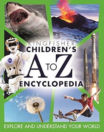 Kingfisher Children's A to Z Encyclopedia