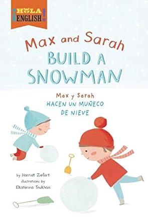 Max and Sarah Build a Snowman / Max y Sa