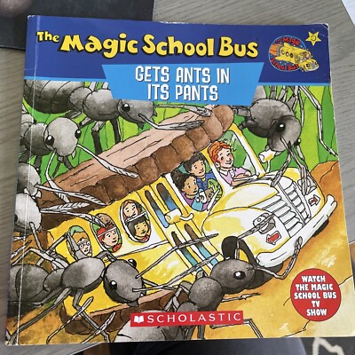 The Magic School Bus Gets Ants in Its Pants: A Book about Ants