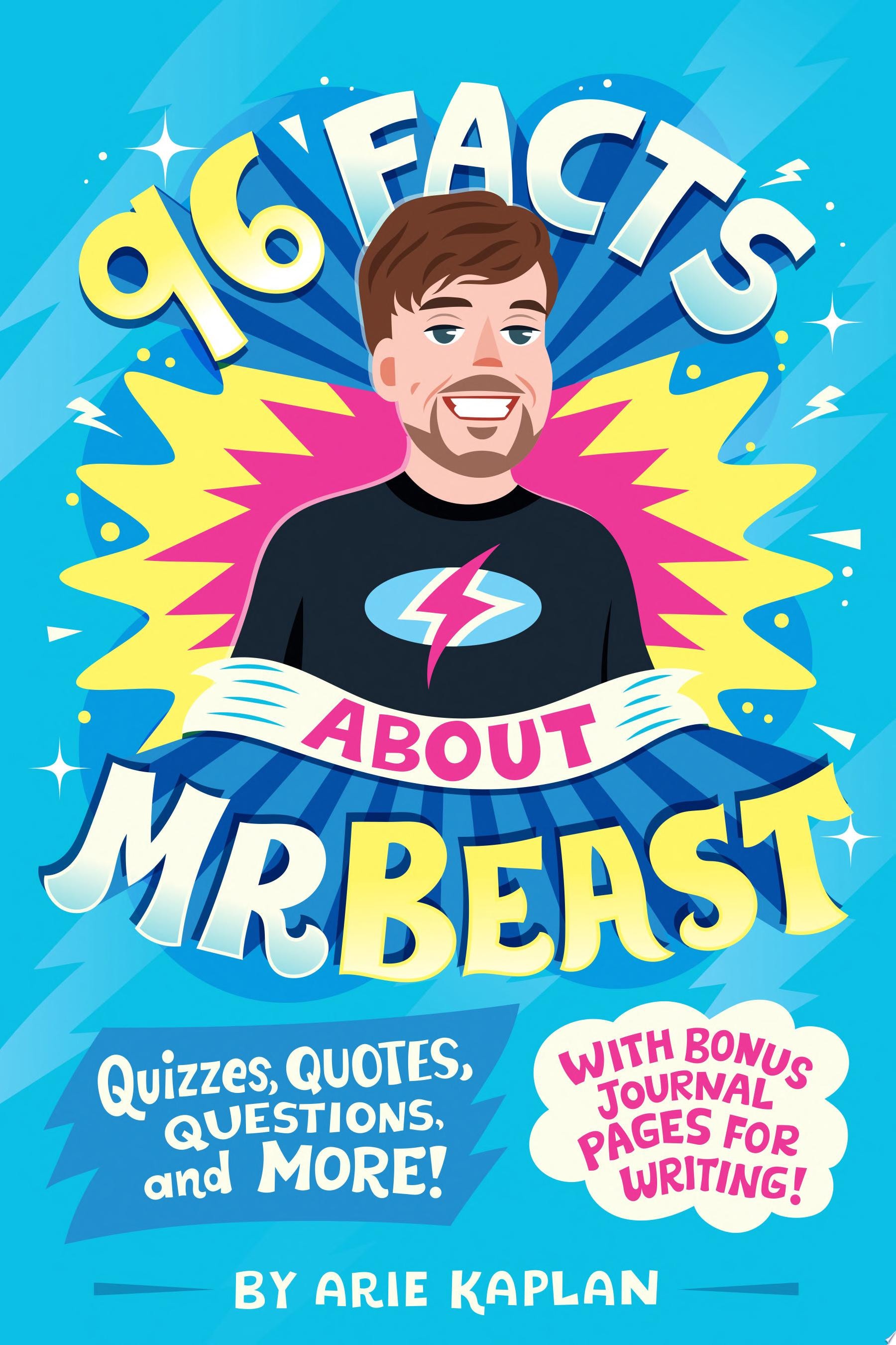 96 Facts About MrBeast Quizzes, Quotes, Questions, and More! With Bonus Journal Pages for Writing!