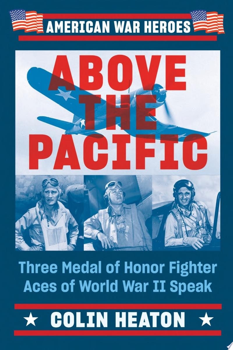 Above the Pacific Three Medal of Honor Fighter Aces of World War II Speak